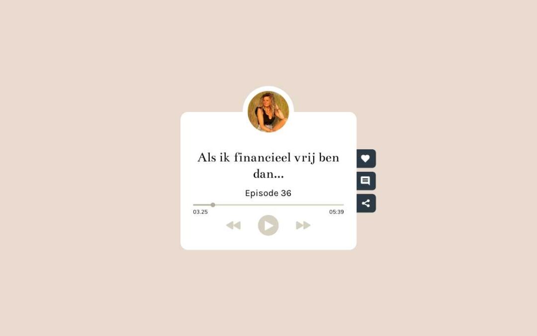 als ik financieel vrij ben dan – birgit luijk podcast – business coach